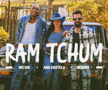 Dennis, Ana Castela e MC GW – RAM TCHUM